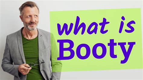 boody meaning|BOOTY Definition & Meaning .